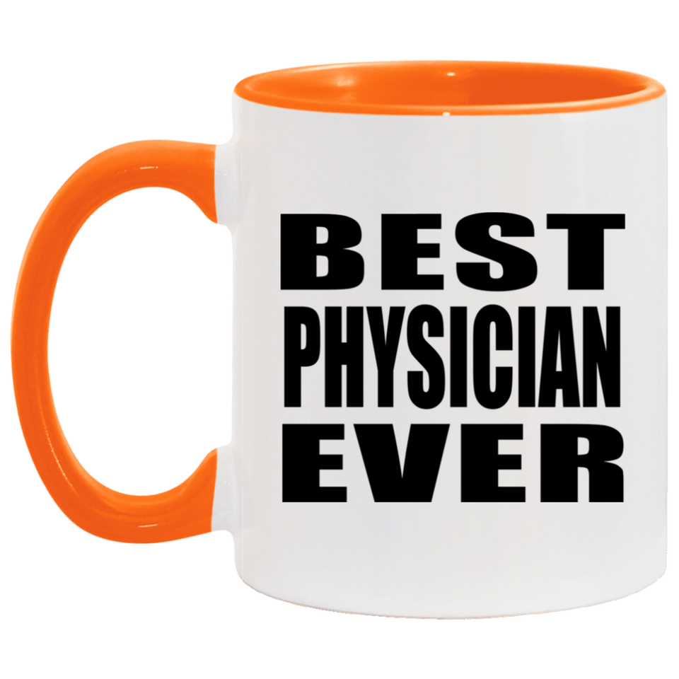 Best Physician Ever - 11oz Accent Mug Orange