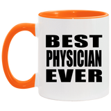 Best Physician Ever - 11oz Accent Mug Orange