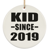 Kid Since 2019 - Circle Ornament
