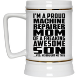 Proud Machine Repairer Mom Of Awesome Son - Beer Stein
