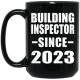 Building Inspector Since 2023 - 15oz Coffee Mug Black