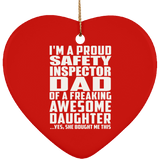 Proud Safety Inspector Dad Of Awesome Daughter - Heart Ornament