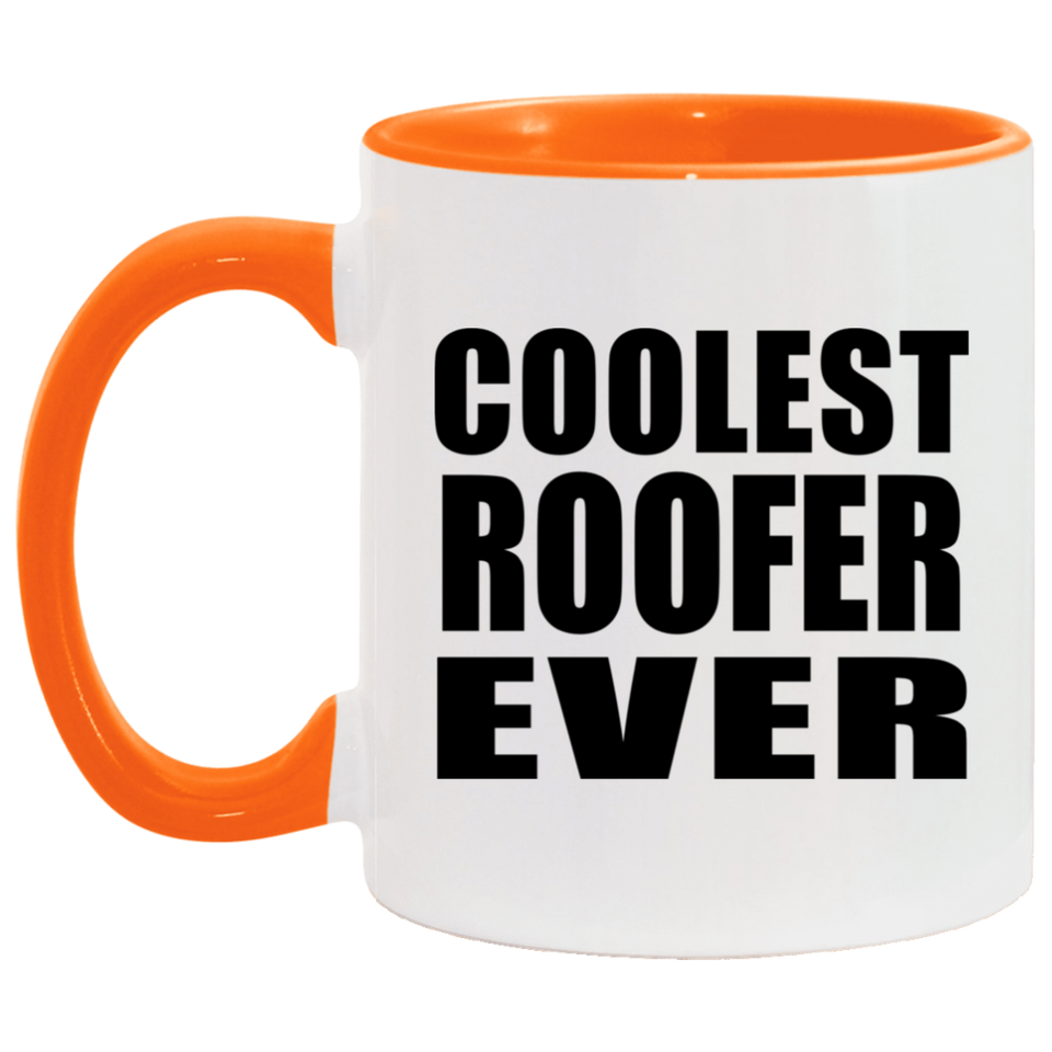Coolest Roofer Ever - 11oz Accent Mug Orange