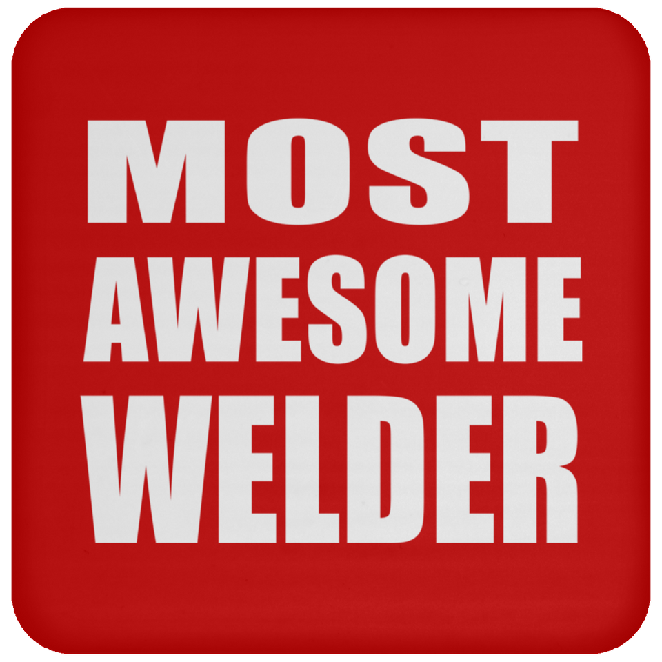 Most Awesome Welder - Drink Coaster