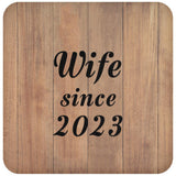 Wife Since 2023 - Drink Coaster C