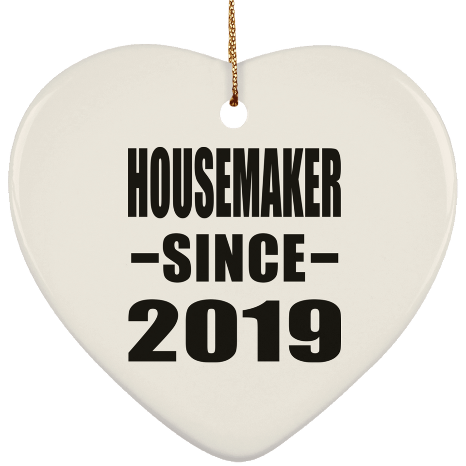 Housemaker Since 2019 - Heart Ornament