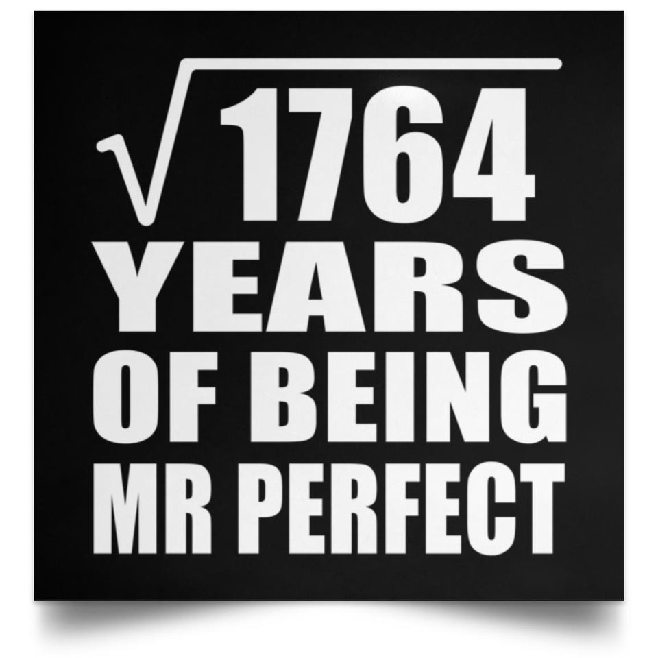 42nd Anniversary Square Root of 1764 Years of Mr Perfect - Poster Square