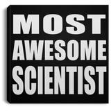 Most Awesome Scientist - Canvas Square