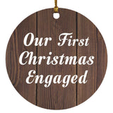 Our First Christmas Engaged - Circle Ornament D