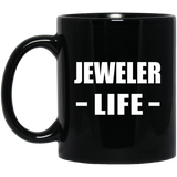 Jeweler Life - 11oz Coffee Mug Black