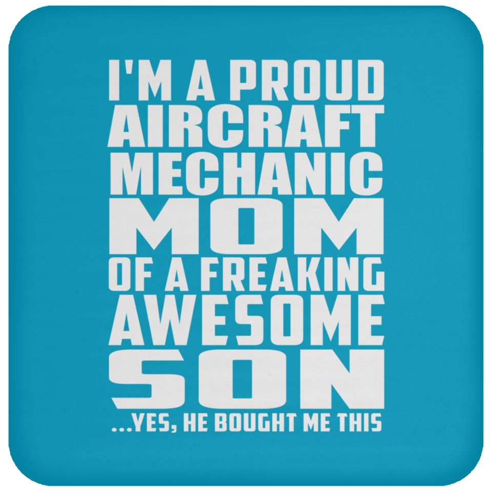 Proud Aircraft Mechanic Mom Of Awesome Son - Drink Coaster