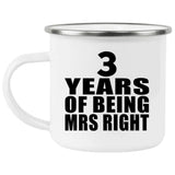 3rd Anniversary 3 Years Of Being Mrs Right - 12oz Camping Mug
