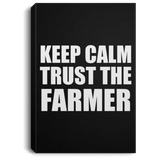Keep Calm and Trust The Farmer - Canvas Portrait