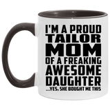Proud Tailor Mom Of Awesome Daughter - 11oz Accent Mug Black