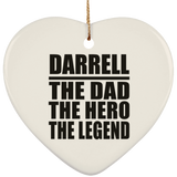 Darrell The Dad The Hero The Legend - Heart Ornament