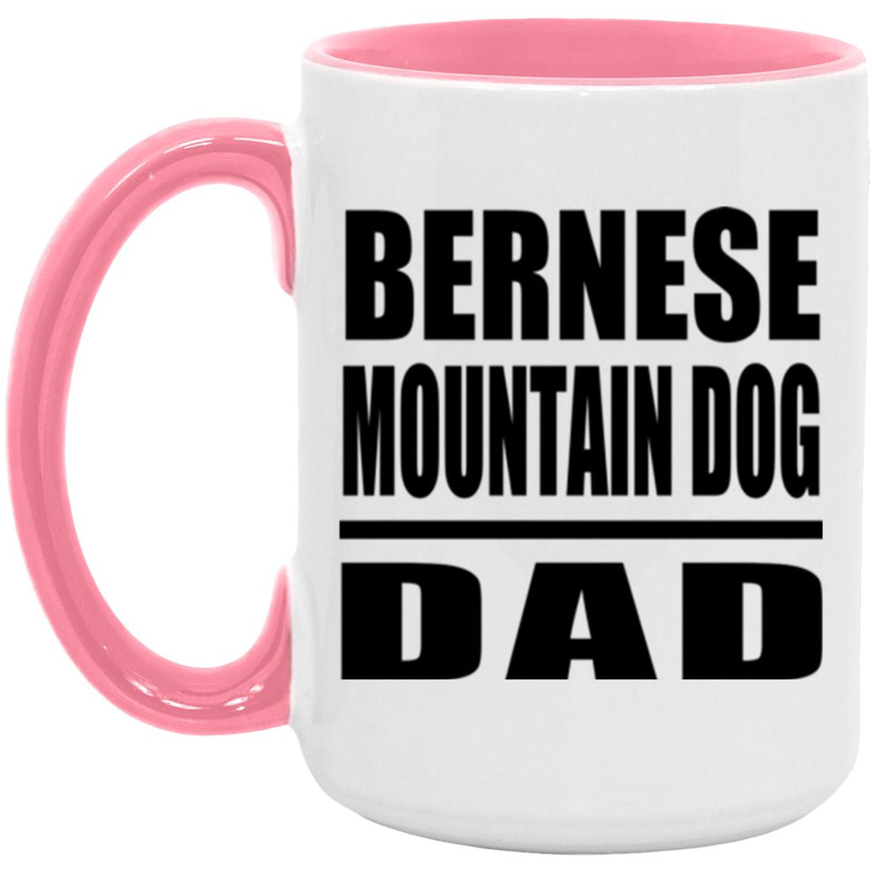Bernese Mountain Dog Dad - 15oz Accent Mug Pink