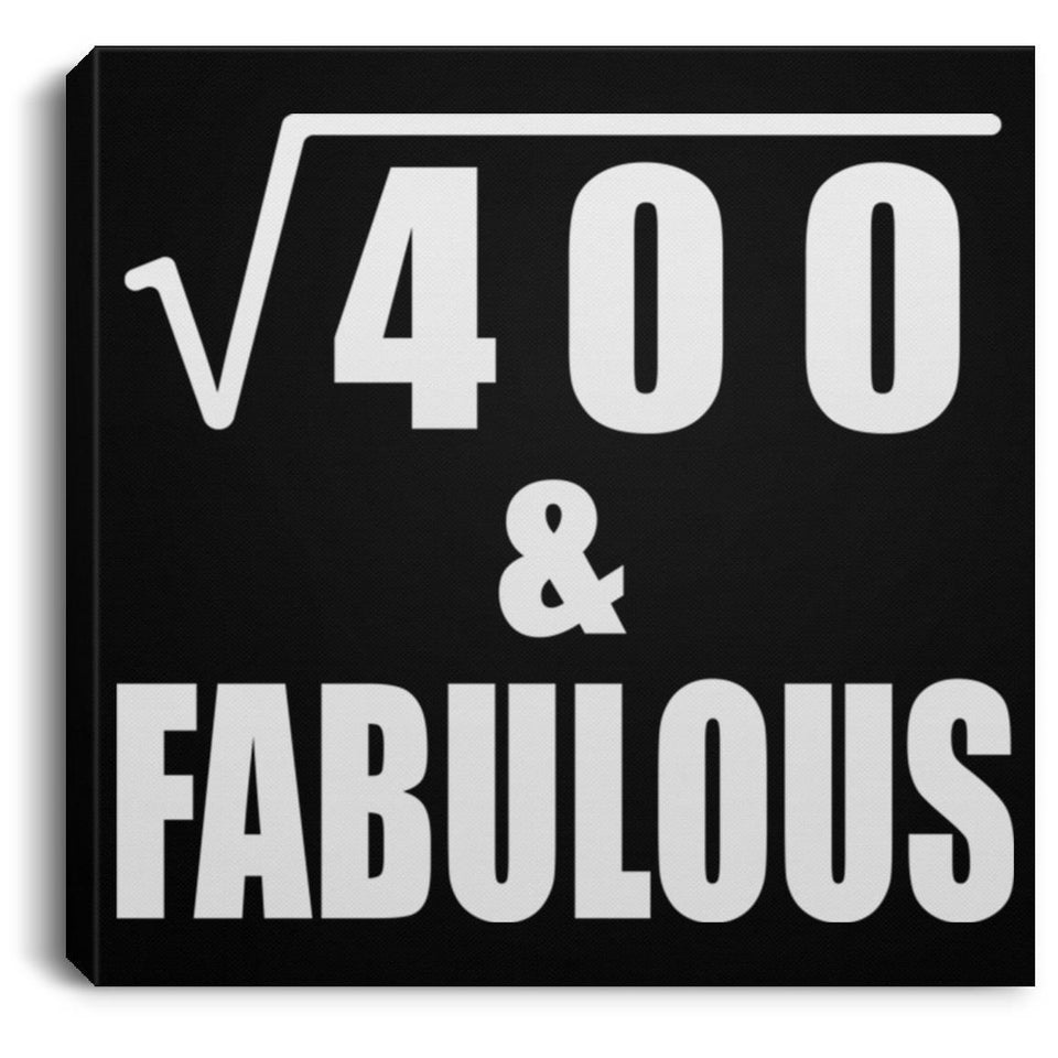 20th Birthday Square Root of 400 & Fabulous - Canvas Square