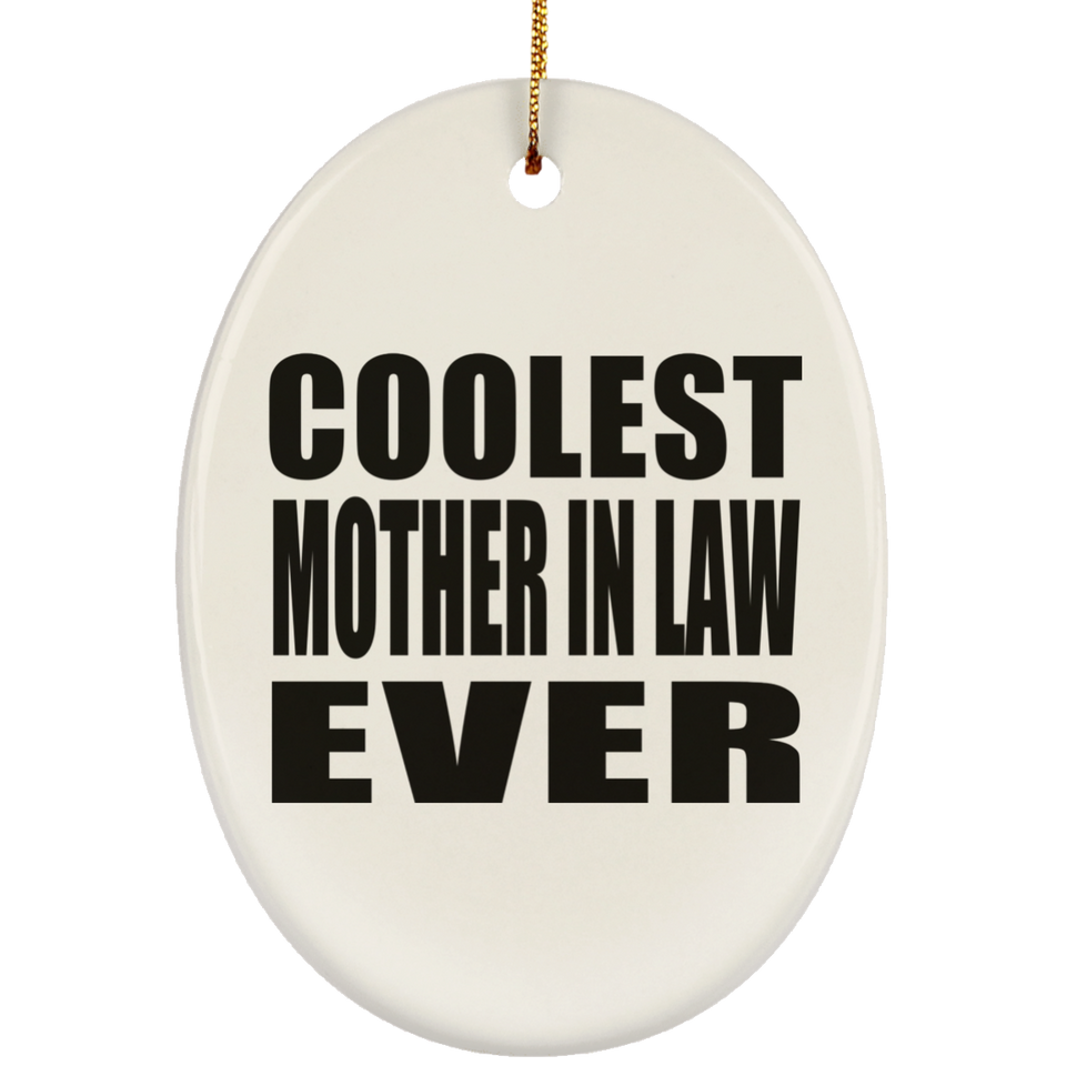 Coolest Mother In Law Ever - Oval Ornament