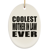 Coolest Mother In Law Ever - Oval Ornament