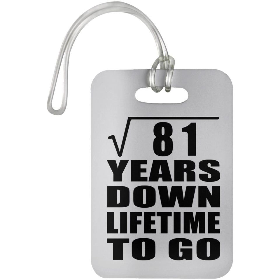 9th Anniversary Square Root of 81 Years Lifetime To Go - Luggage Bag Tag