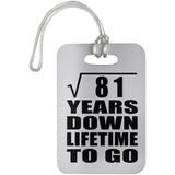 9th Anniversary Square Root of 81 Years Lifetime To Go - Luggage Bag Tag