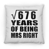 26th Anniversary Square Root of 676 Years of Being Mrs Right - Throw Pillow