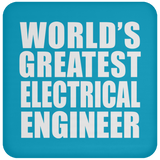 World's Greatest Electrical Engineer - Drink Coaster