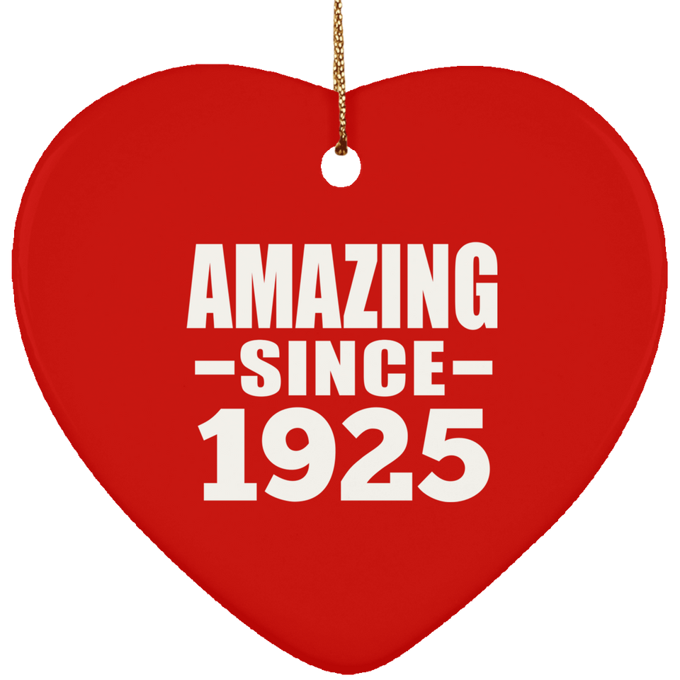 99th Birthday Amazing Since 1925 - Heart Ornament