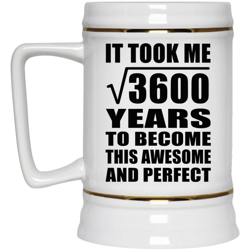 60th Birthday Took Square Root of 3600 Years To Awesome - Beer Stein