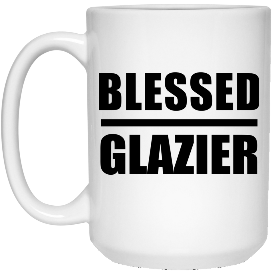 Blessed Glazier - 15oz Coffee Mug