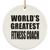 World's Greatest Fitness Coach - Circle Ornament