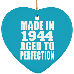 80th Birthday Made In 1944 Aged to Perfection - Heart Ornament