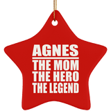 Agnes The Mom The Hero The Legend - Star Ornament