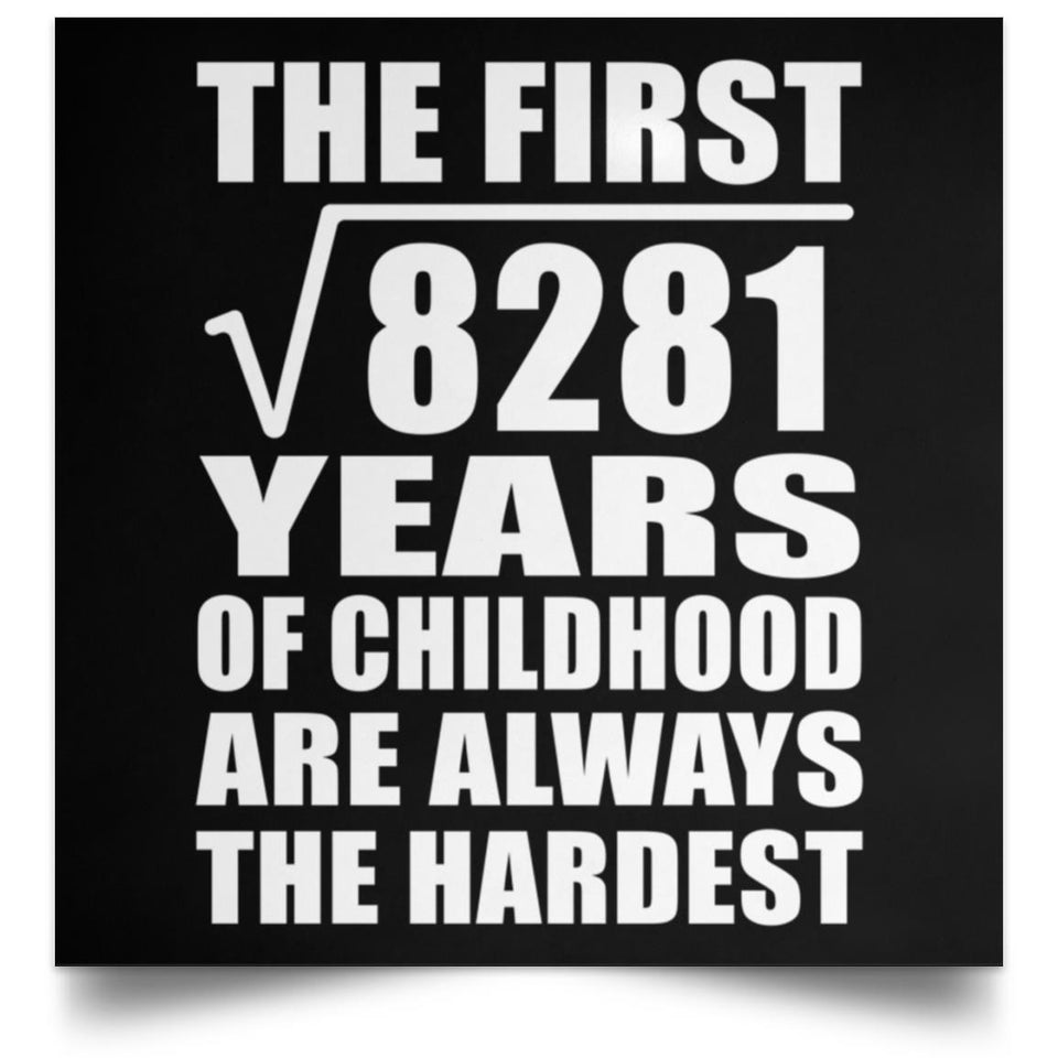 91st Birthday Square Root of 8281 Years of Childhood - Poster Square