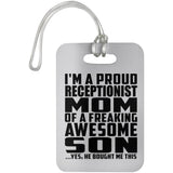 Proud Receptionist Mom Of Awesome Son - Luggage Bag Tag