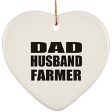 Dad Husband Farmer - Heart Ornament