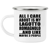 All I Care About Is My Lagotto Romagnolo - 12oz Camping Mug