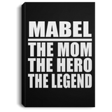 Mabel The Mom The Hero The Legend - Canvas Portrait