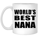 World's Best Nana - 11 Oz Coffee Mug
