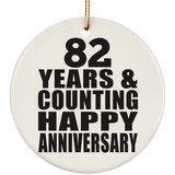Happy 82nd Anniversary 82 Years & Counting - Circle Ornament