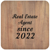 Real Estate Agent Since 2022 - Drink Coaster C