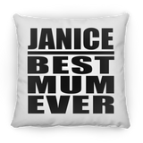Janice Best Mum Ever - Throw Pillow
