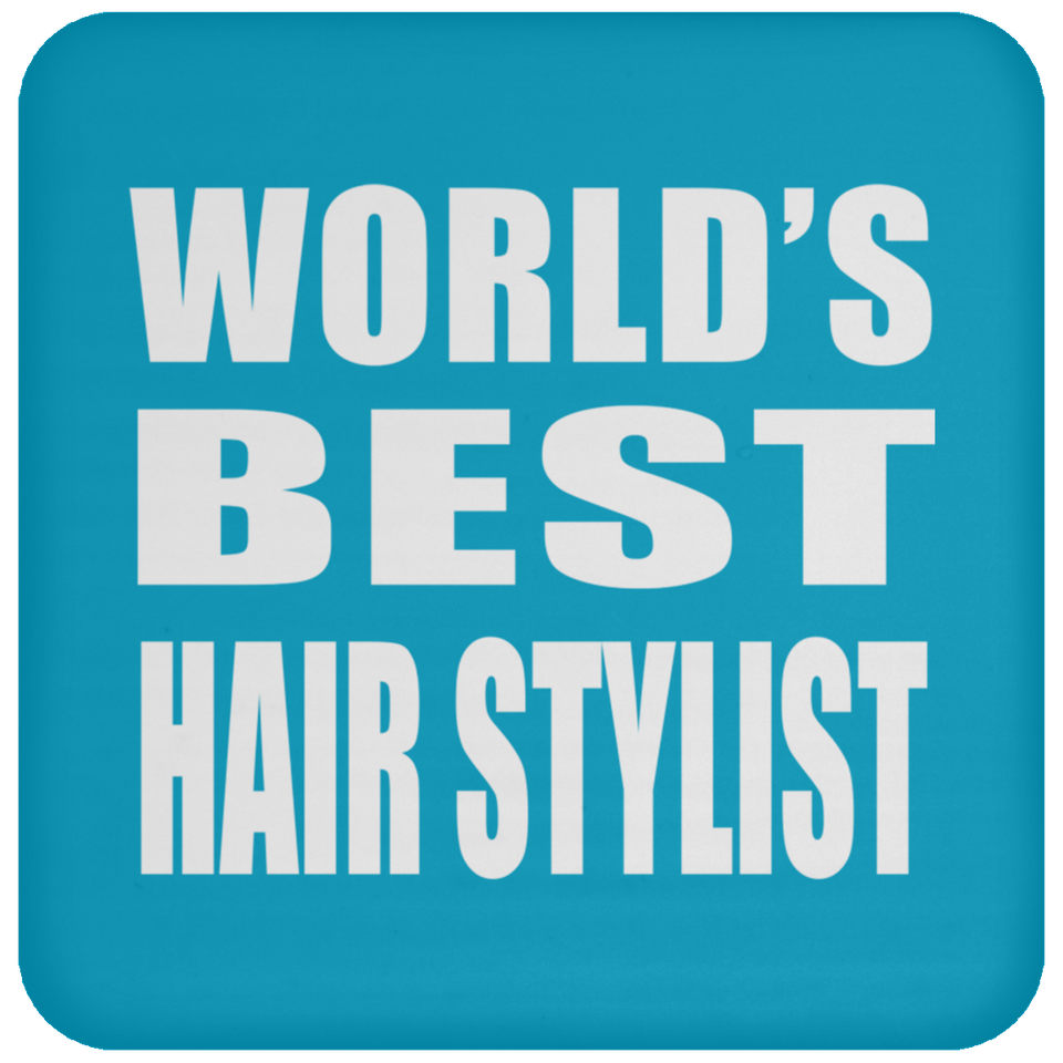 World's Best Hair Stylist - Drink Coaster
