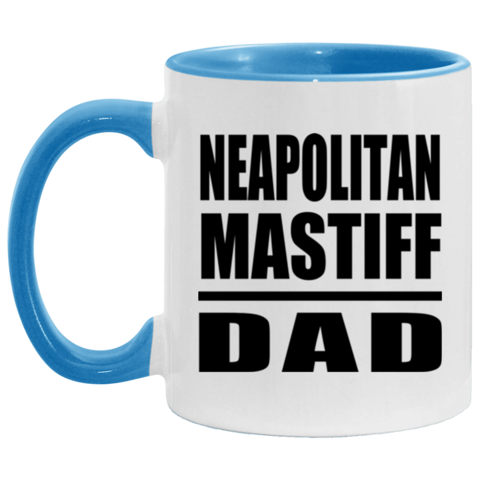 Neapolitan Mastiff Dad - 11oz Accent Mug Blue