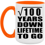 10th Anniversary Square Root of 100 Years Lifetime To Go - 15oz Accent Mug Orange