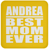 Andrea Best Mom Ever - Drink Coaster