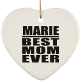 Marie Best Mom Ever - Heart Ornament