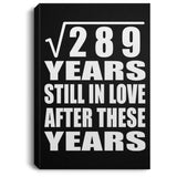 17th Anniversary Square Root of 289 Years Still In Love - Canvas Portrait