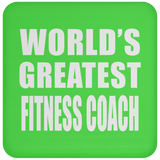 World's Greatest Fitness Coach - Drink Coaster