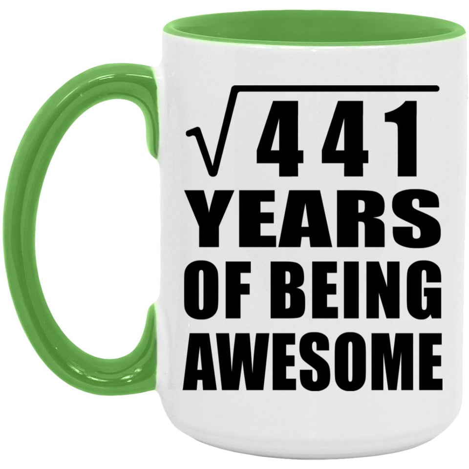 21st Birthday Square Root of 441 Years of Being Awesome - 15oz Accent Mug Green